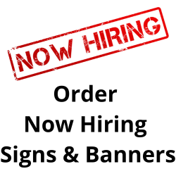 Now Hiring Signs and Banners